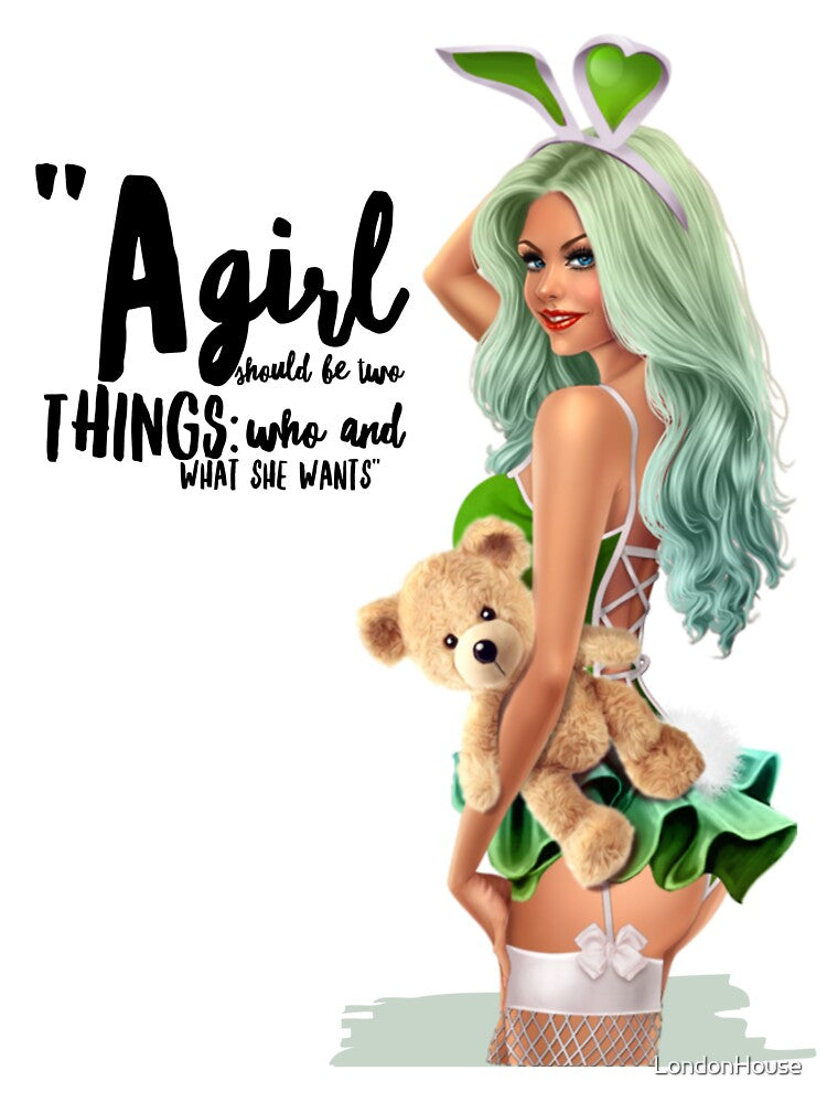 "A Girl Should Be Two Things: Who And What She Wants." by LondonHouse