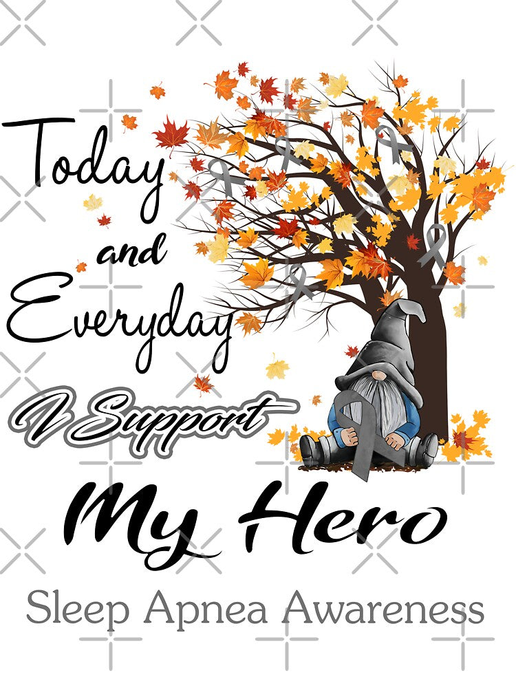Sleep Apnea Awareness - Today and Everyday i support My Hero by Aaron309
