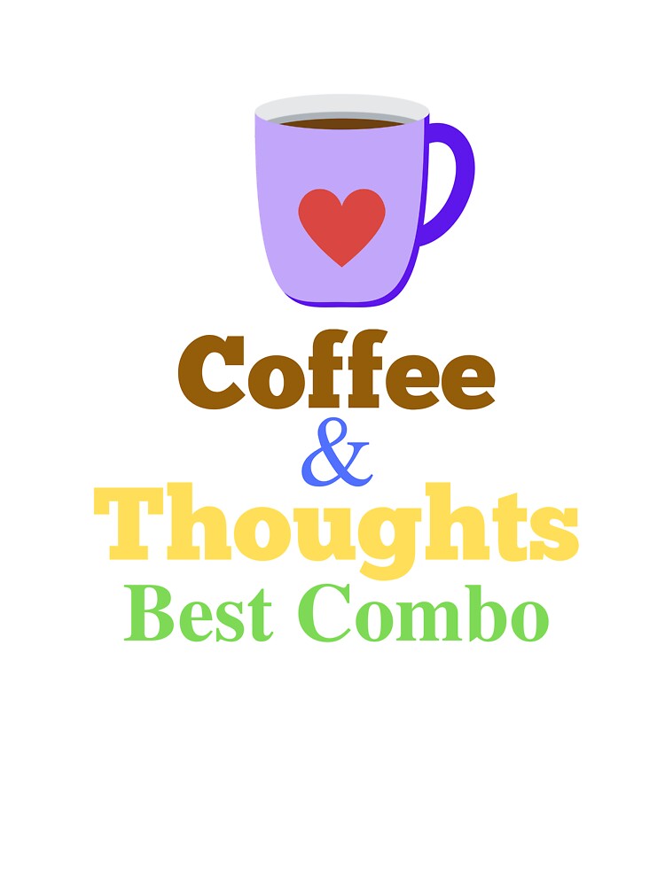 Coffee & Thoughts – Best Combo Cute Coffee Mug Design by BinbriArts