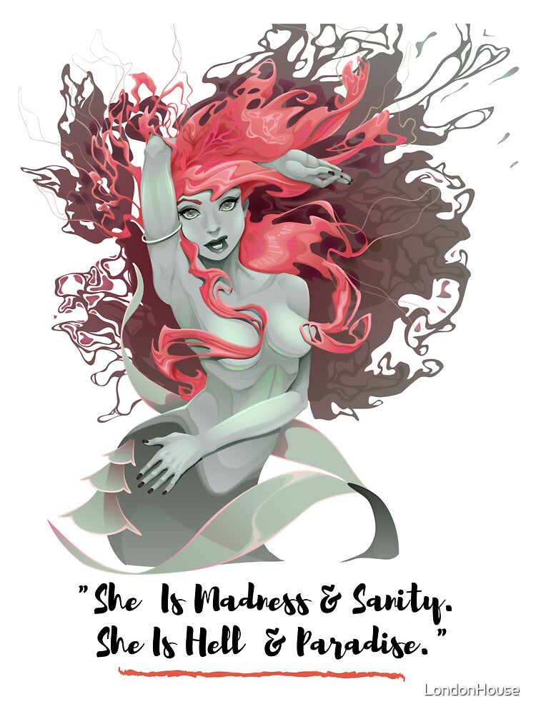 "She Is Madness & Sanity. She Is Hell & Paradise." by LondonHouse