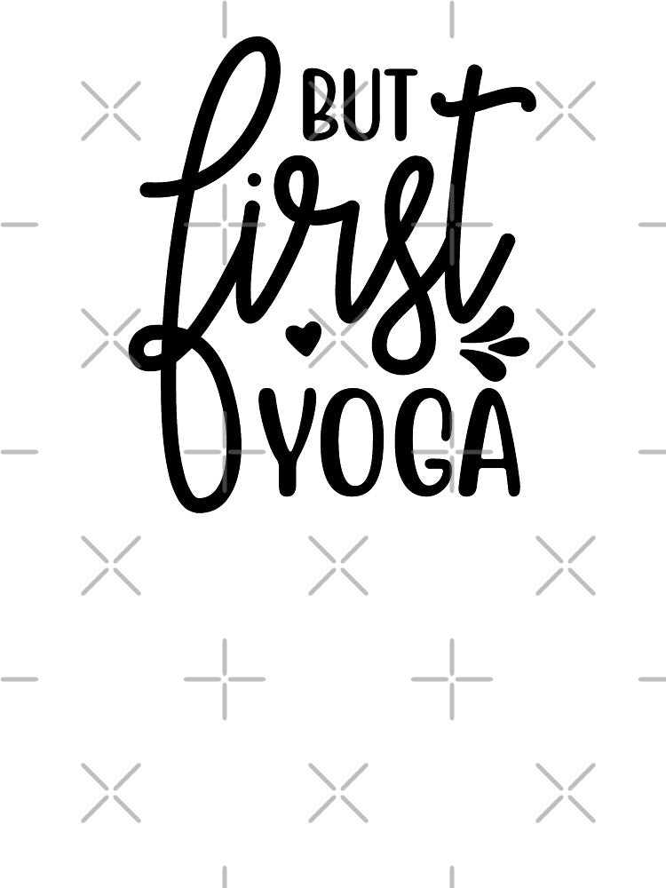 Yoga Quote But First Yoga Motivational Saying by SoccaTamam