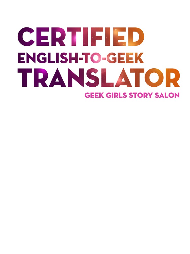 CERTIFIED ENGLISH-TO-GEEK TRANSLATOR by nerd-girl-art