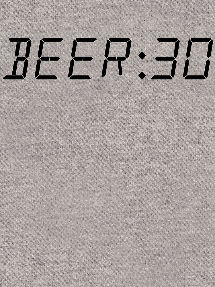 Beer 30 Funny Beer Time For Beer Drinking Men's Beer 30 Gear by DynamicDesign