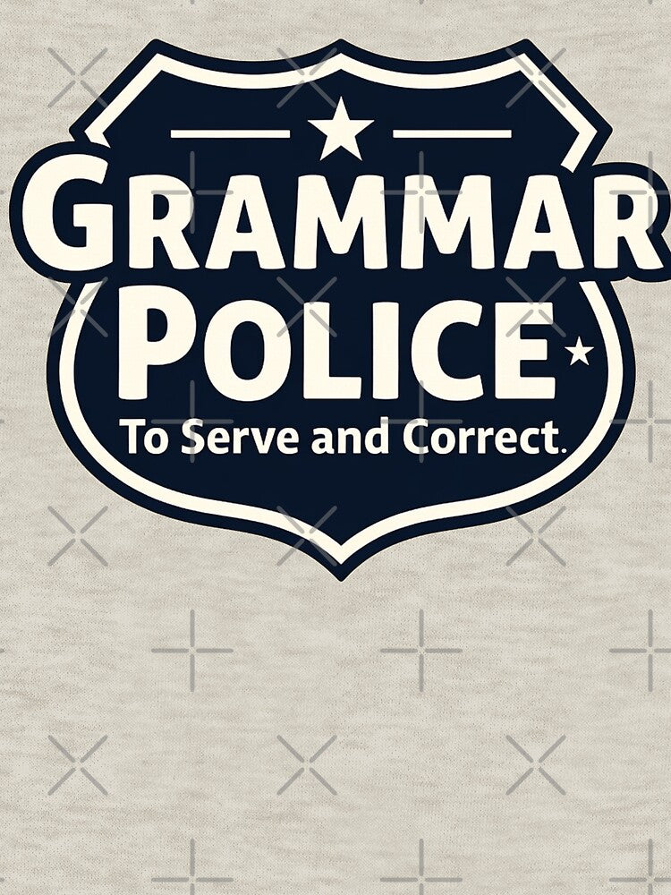 Grammar Police: To Serve and Correct by AdamSpade