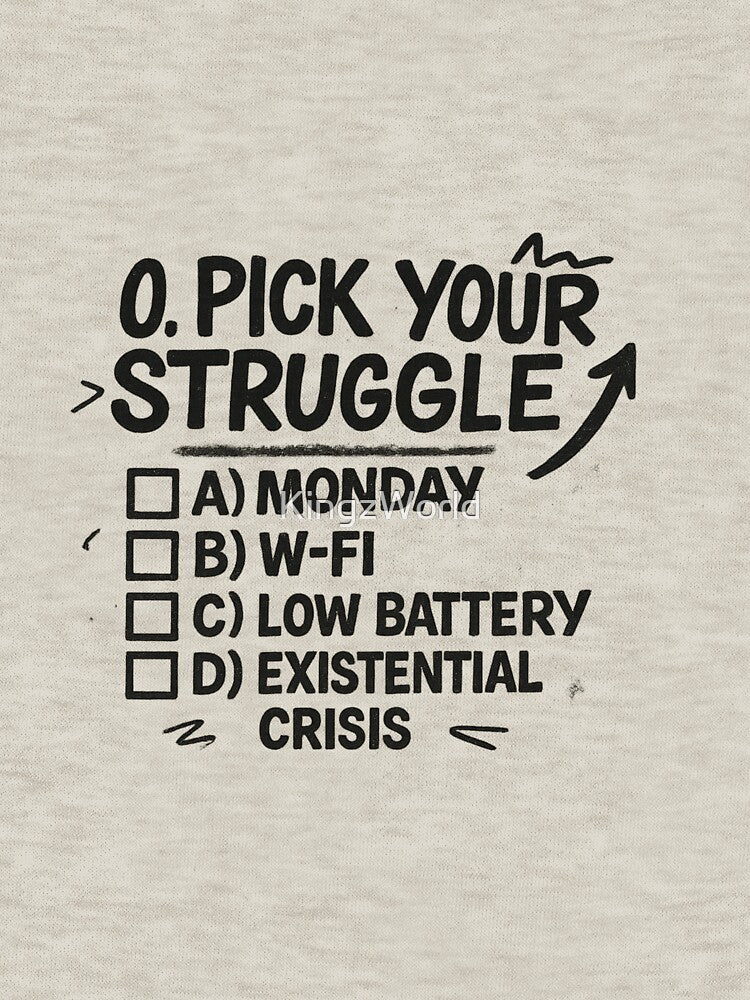 PICK YOUR STRUGGLE by KingzWorld