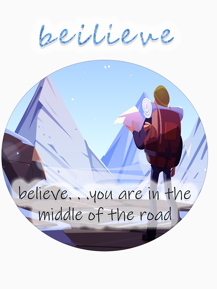 motivation believe you are in the middle of the road by WL Store