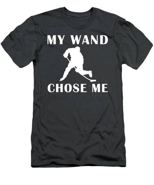 Score Goals With Sorcery My Wand Chose Me Hockey Funny Tshirt T-Shirt