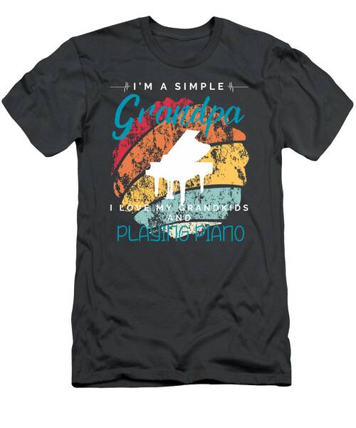Simple Grandpas Piano Harmony Joyous Tee For Grandkids Music Enthusiasts T-Shirt