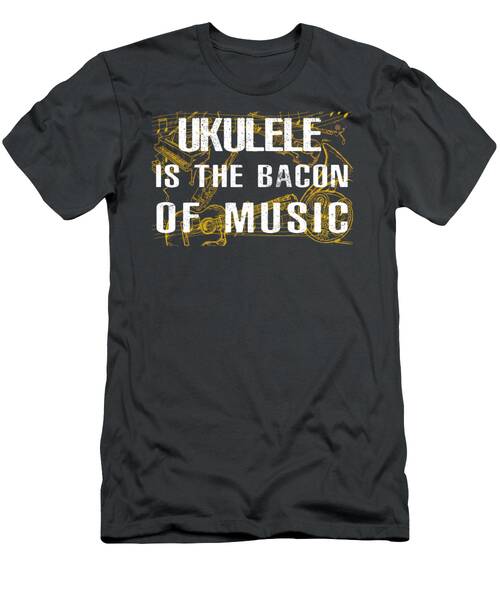 Strumming Smiles Ukulele Is The Bacon Of Music Tee T-Shirt