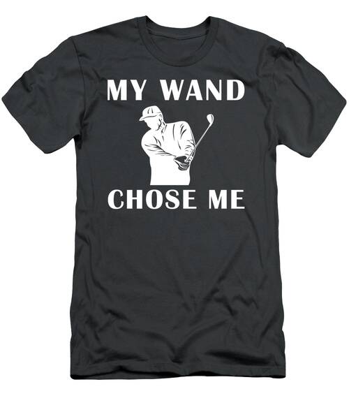 Tee Off With Magic My Wand Chose Me Golfing Funny Tshirt T-Shirt