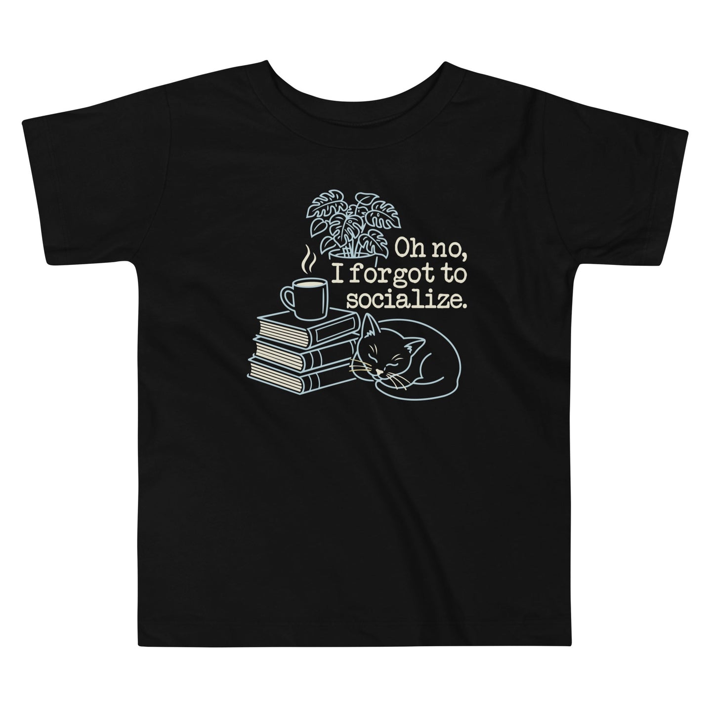Oh No, I Forgot To Socialize Kid's Toddler Tee