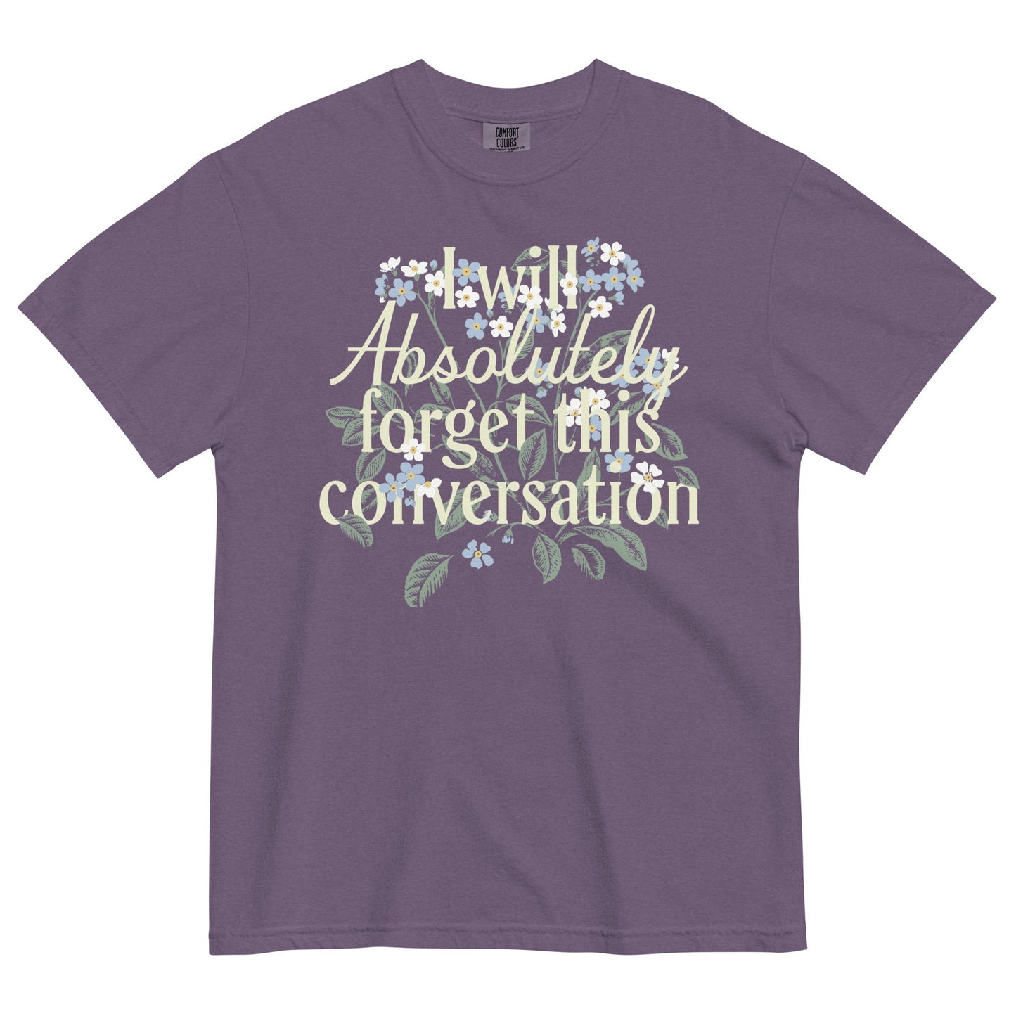 I Will Absolutely Forget This Conversation Men's Relaxed Fit Tee