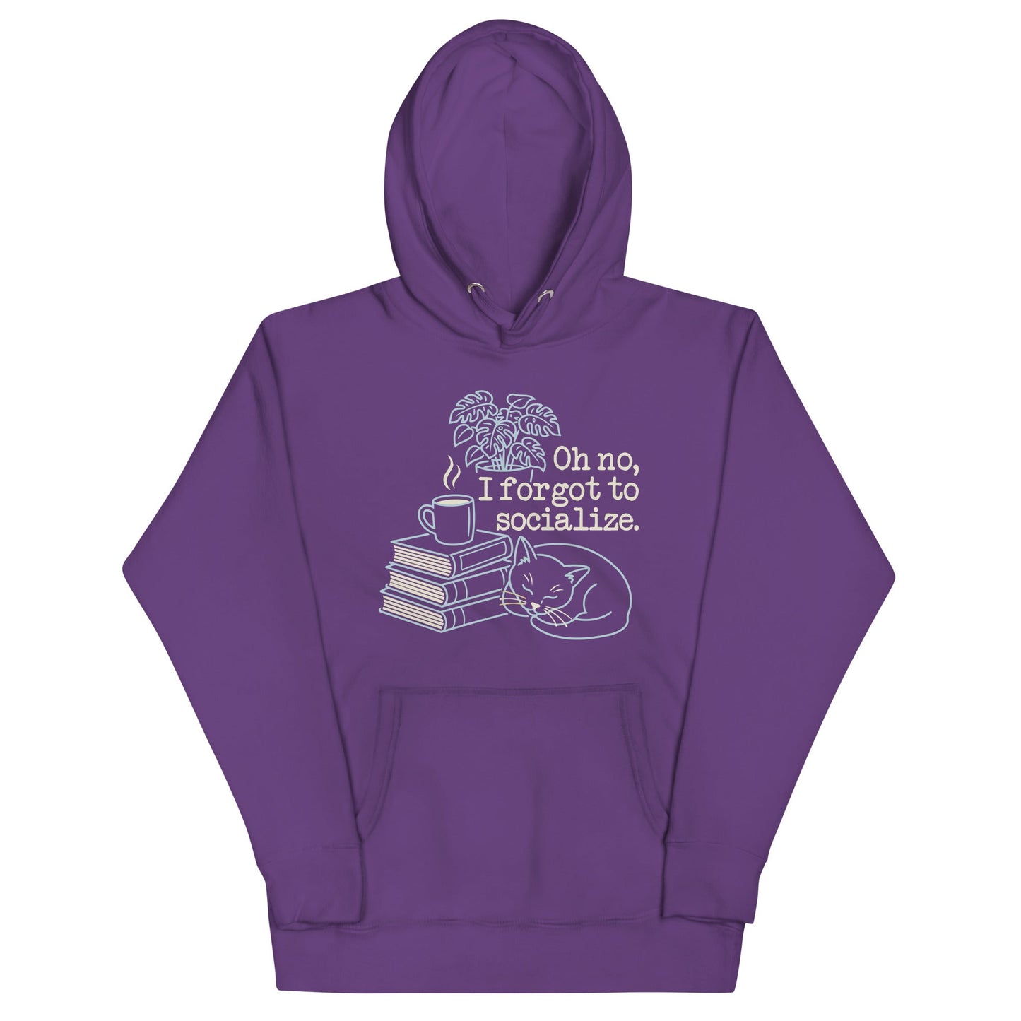 Oh No, I Forgot To Socialize Unisex Hoodie