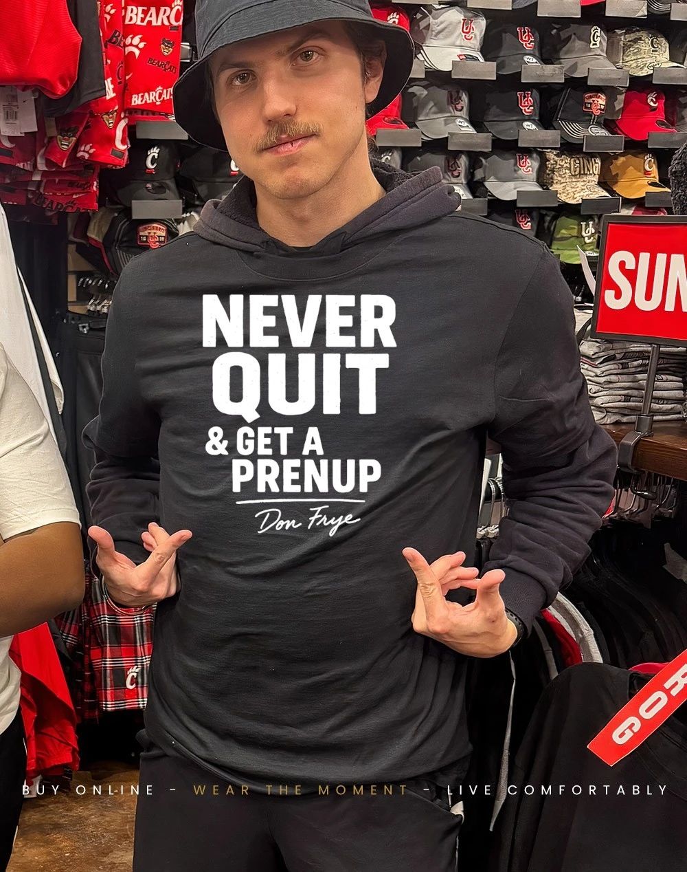 Never quit and get a prenup shirt