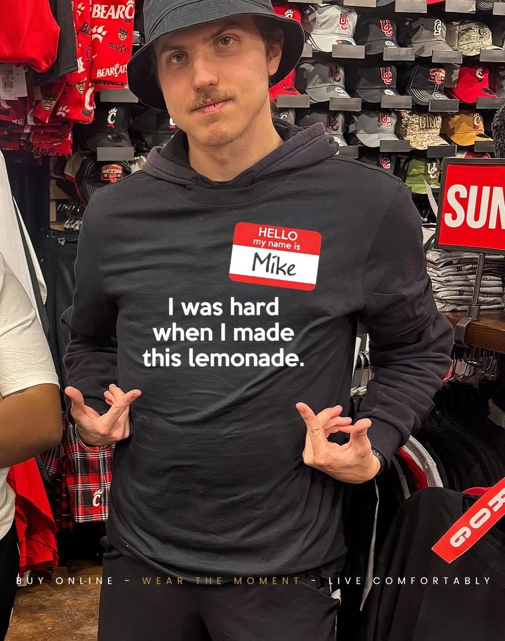 Hello my name is Mike I was hard when I made this lemonade shirt