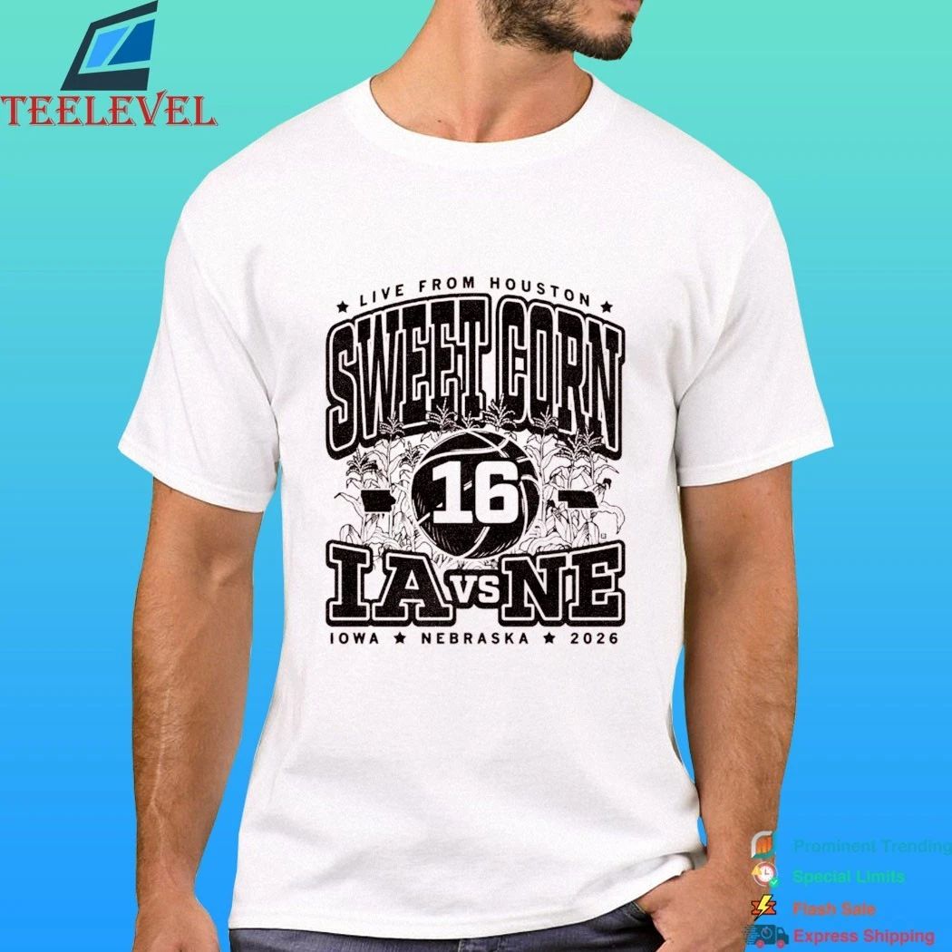 Live From Houston Sweet Corn 16 Ia Vs Ne Iowa Nebraska 2026 Shirt