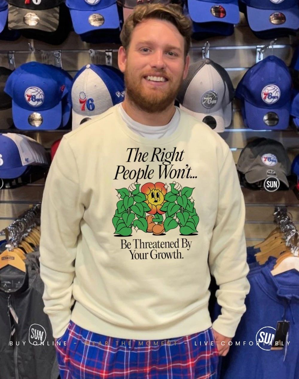 Cagney Carnation the right people won’t be threatened by your growth shirt