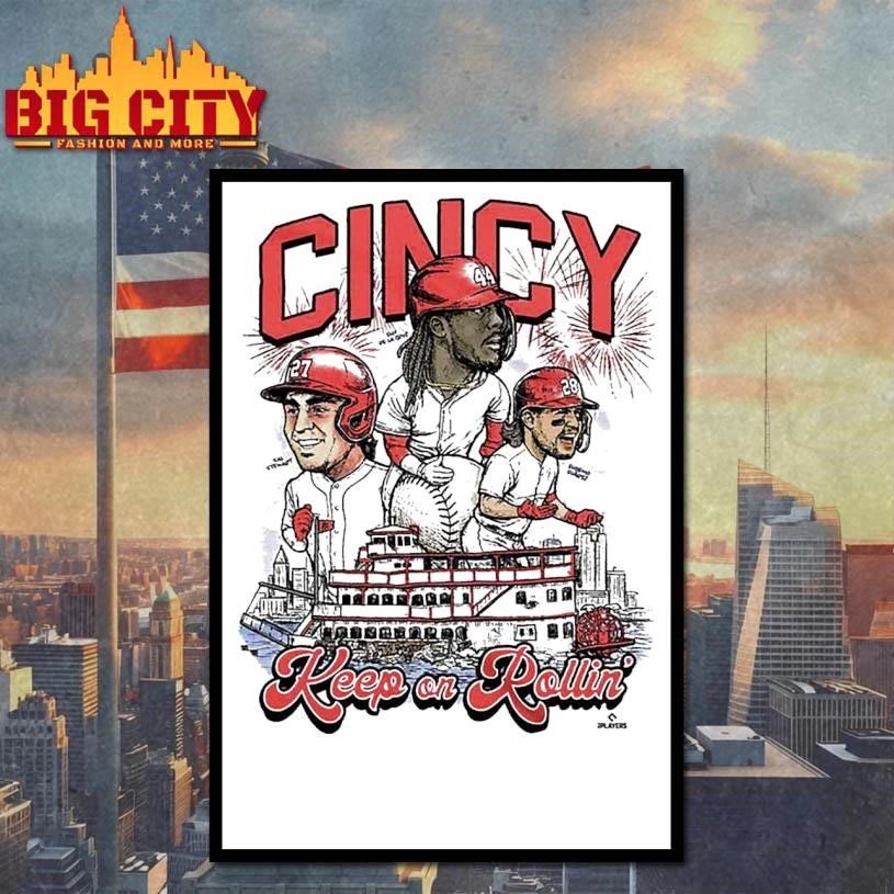 Cincinnati Red Keep On Rollin Cincy Baseball Shirt