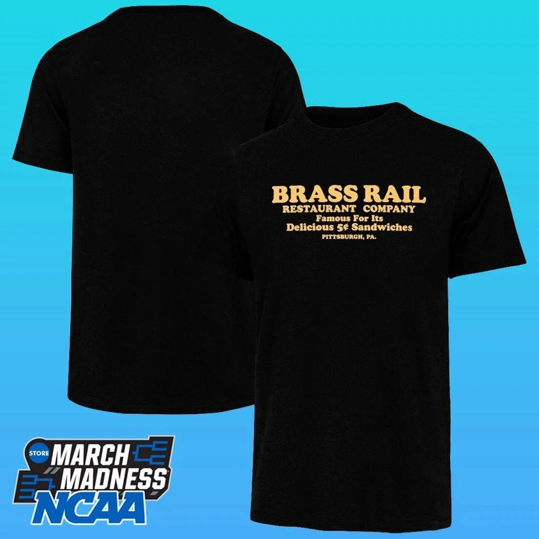 Brass Rail Restaurant Company Pittsburgh Pennsylvania Famous For It’s Delicious 5 Sandwiches Shirt