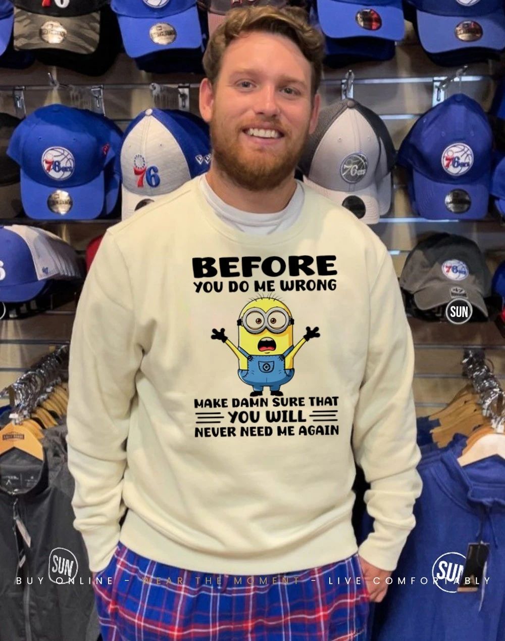 Before you do me wrong make damn sure that you will never need me again Minion shirt