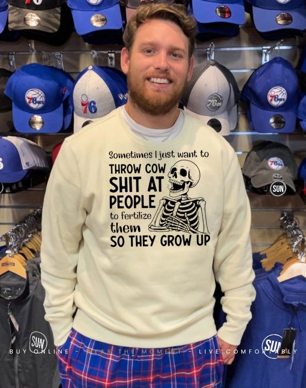 Skeleton sometimes I just want to throw cow shit at people to fertilize them so they grow up shirt
