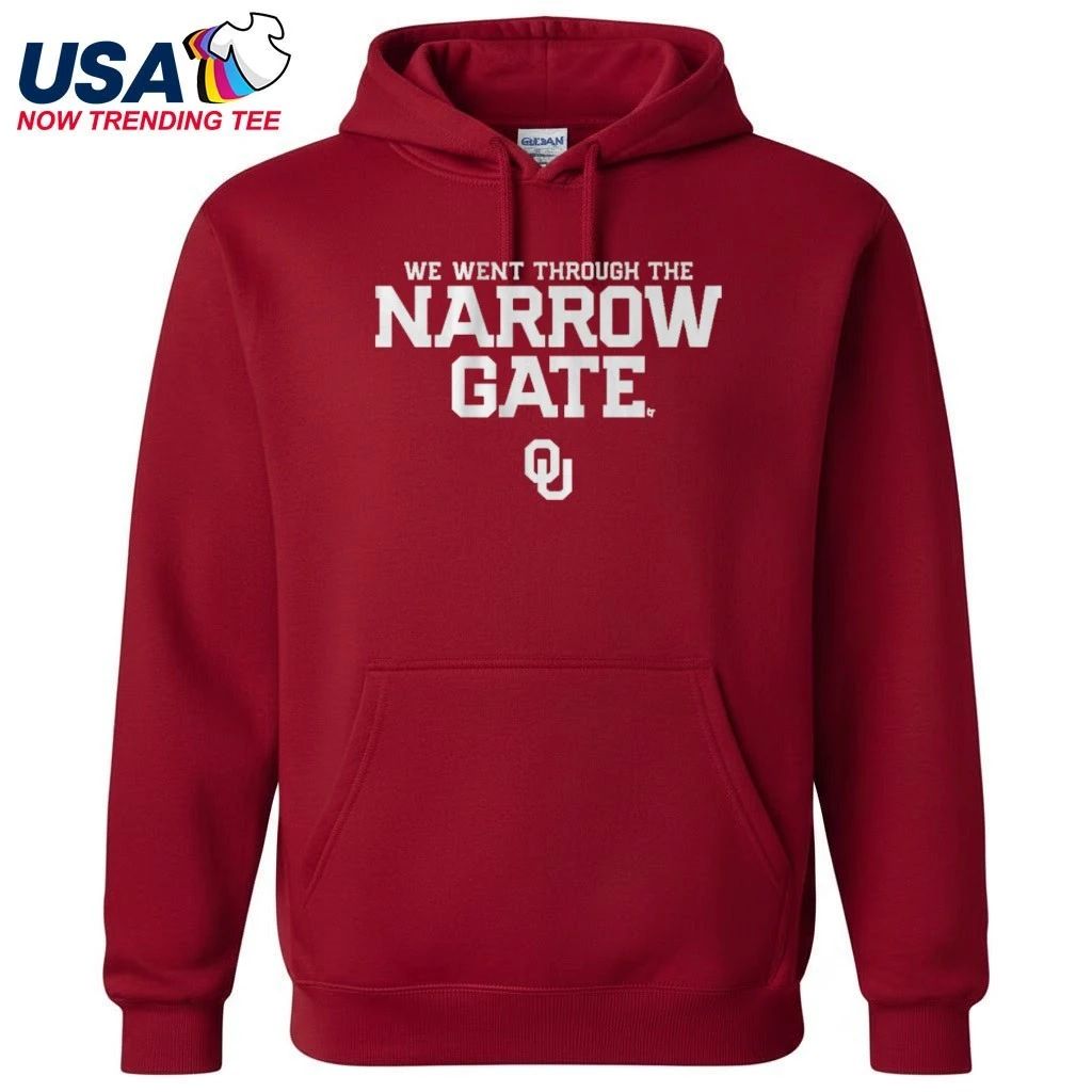 Oklahoma Sooners We Want Through The Narrow Gate Shirt