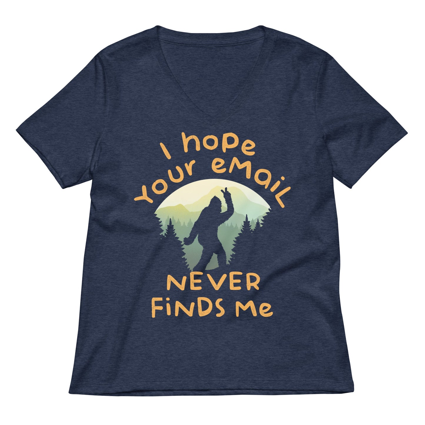 I Hope Your Email Never Finds Me Women's V-Neck Tee