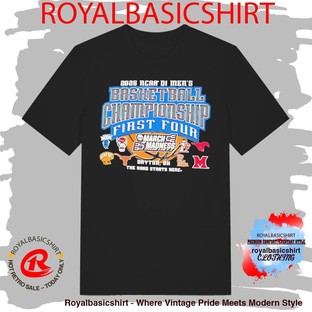 2026 NCAA Division I Men’s Basketball Championship March Madness First Four Dayton Ohio T-Shirt