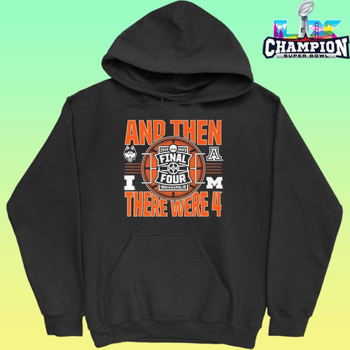 2026 Ncaa Men’s Final Four And Then There Were Four Shirt
