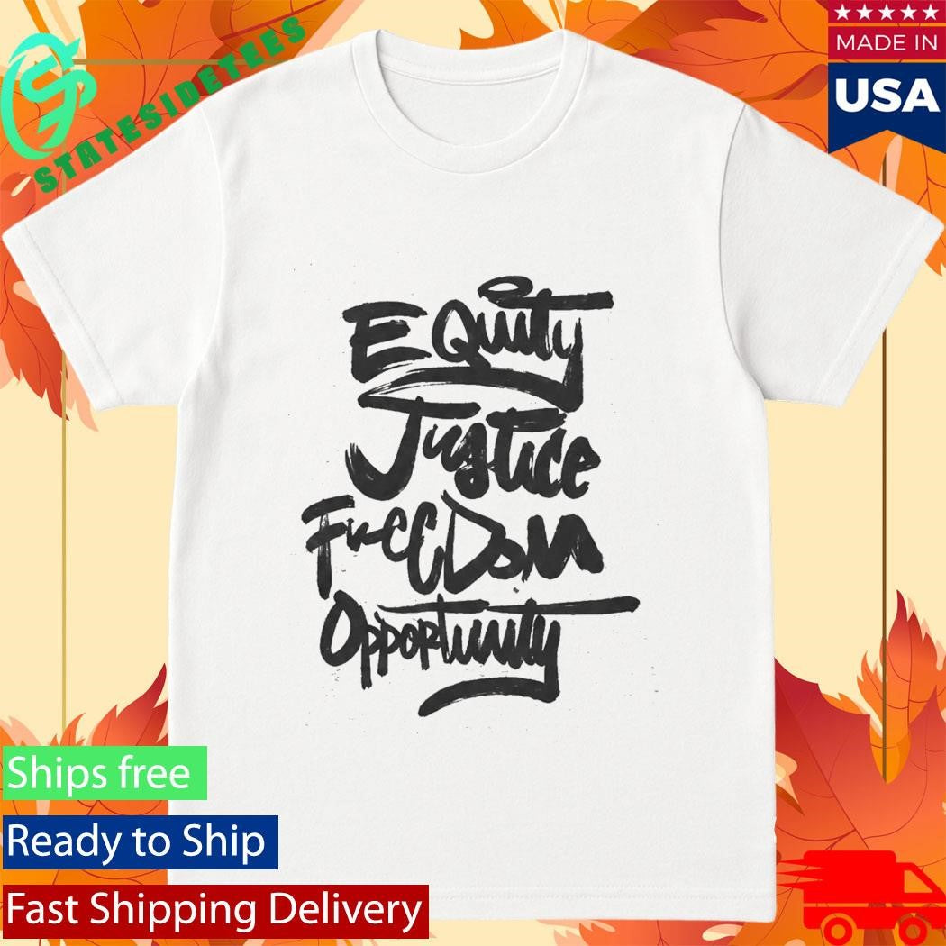 2026 Patriots Equity Justice Freedom Opportunity Shirt