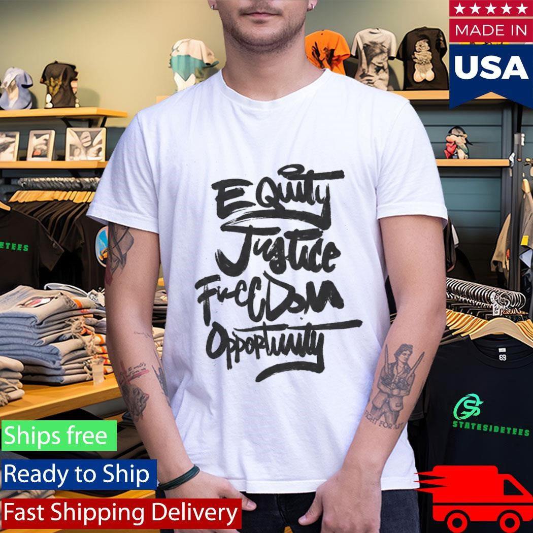 2026 Patriots Equity Justice Freedom Opportunity Shirt