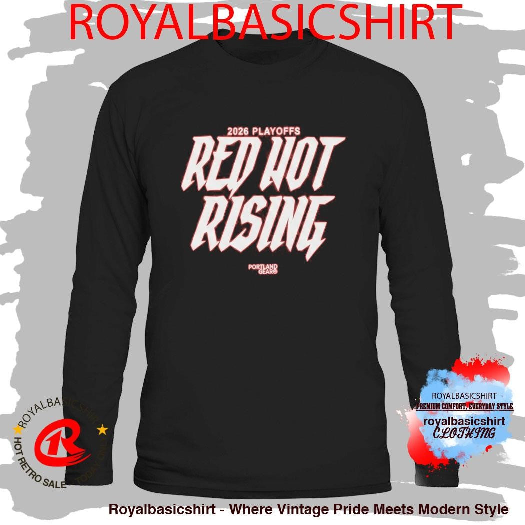 2026 Playoffs Red Not Rising Portland Gear Shirt