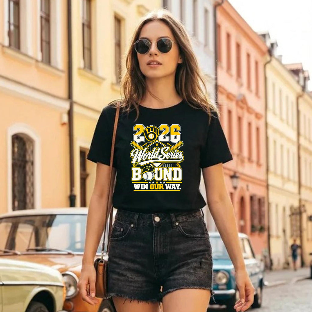 2026 World Series Bound Win Our Way Shirt