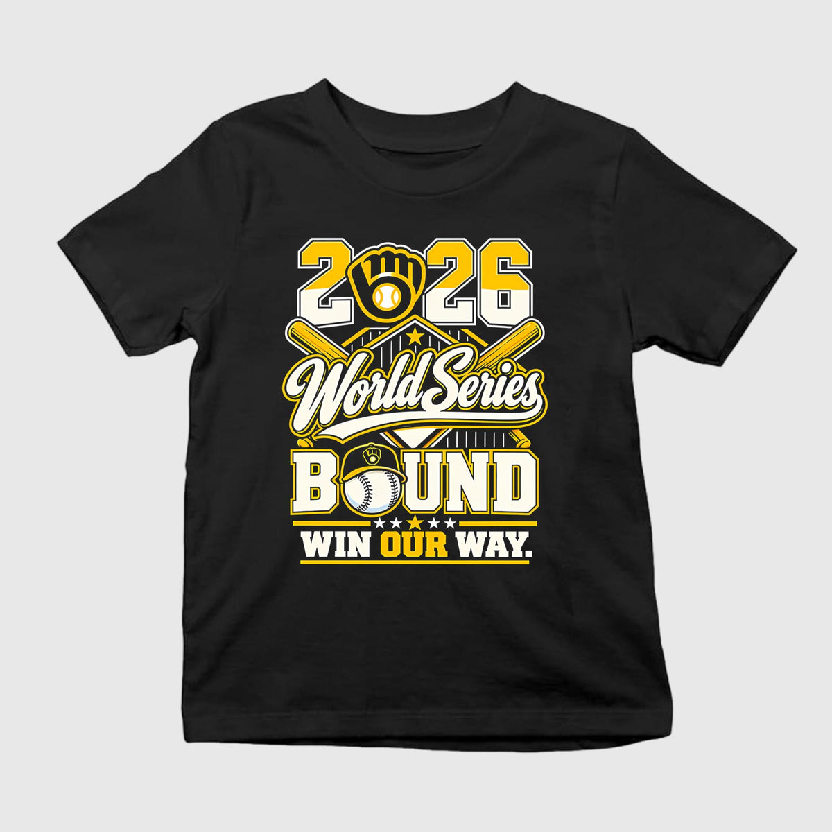 2026 World Series Bound Win Our Way Shirt