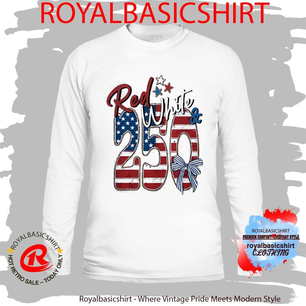 250th Anniversary Red White And Blue Shirt