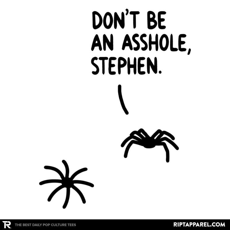 Don’t be an Ashole, Stephen