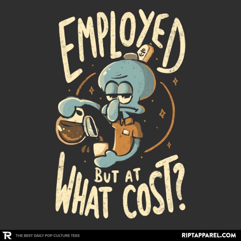 Employed But At What Cost