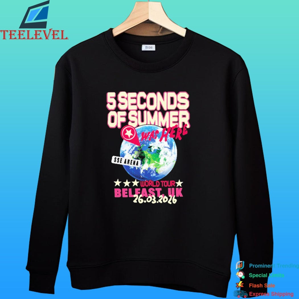 5 Seconds Of Summer Was Here Sse Arena World Tour Belfast Uk 26 03 2026 Shirt