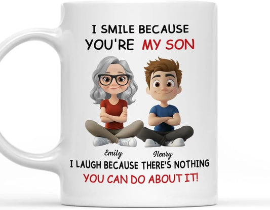 I Smile Because You're My Son I Laugh Because There's Nothing You Can Do About It Custom Coffee Mug, Funny Gift for Son from Mom Mama, Family Mug Gift for Him, Fathers Mothers Day Christmas Cup