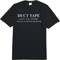Duct Tape Can't Fix Stupid Humor Quote Merch