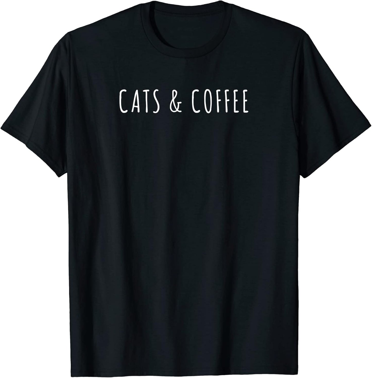 cats and Coffee Funny cat Theme Texted By Coffee Lover Men Women Kids T-Shirt
