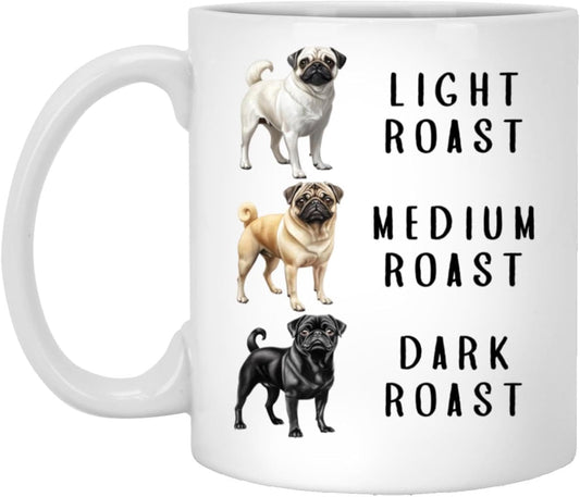 Pug Coffee Mug - Funny Dogs Mom Gift - Pug Lover Gift Morning Coffee Mug - Dog Lover Cup - Dog Owner Present Cup - Roast Mugs Desk Decor Pet Parent 11oz