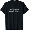 Send Lawyers Guns And Money -