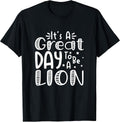 It's Great Day To Be A Lion School Sport Animal