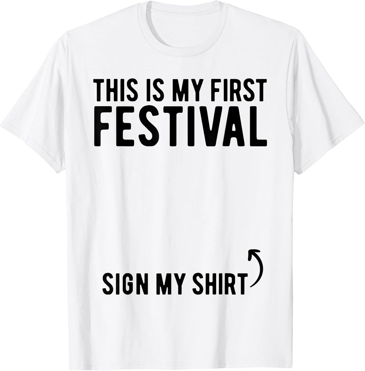 This Is My 1st Festival Sign My Shirt Kids Tees