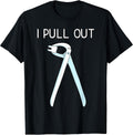 I Pull Out Dental Forceps Dentist Instruments Tooth Gift T-Shirt Small