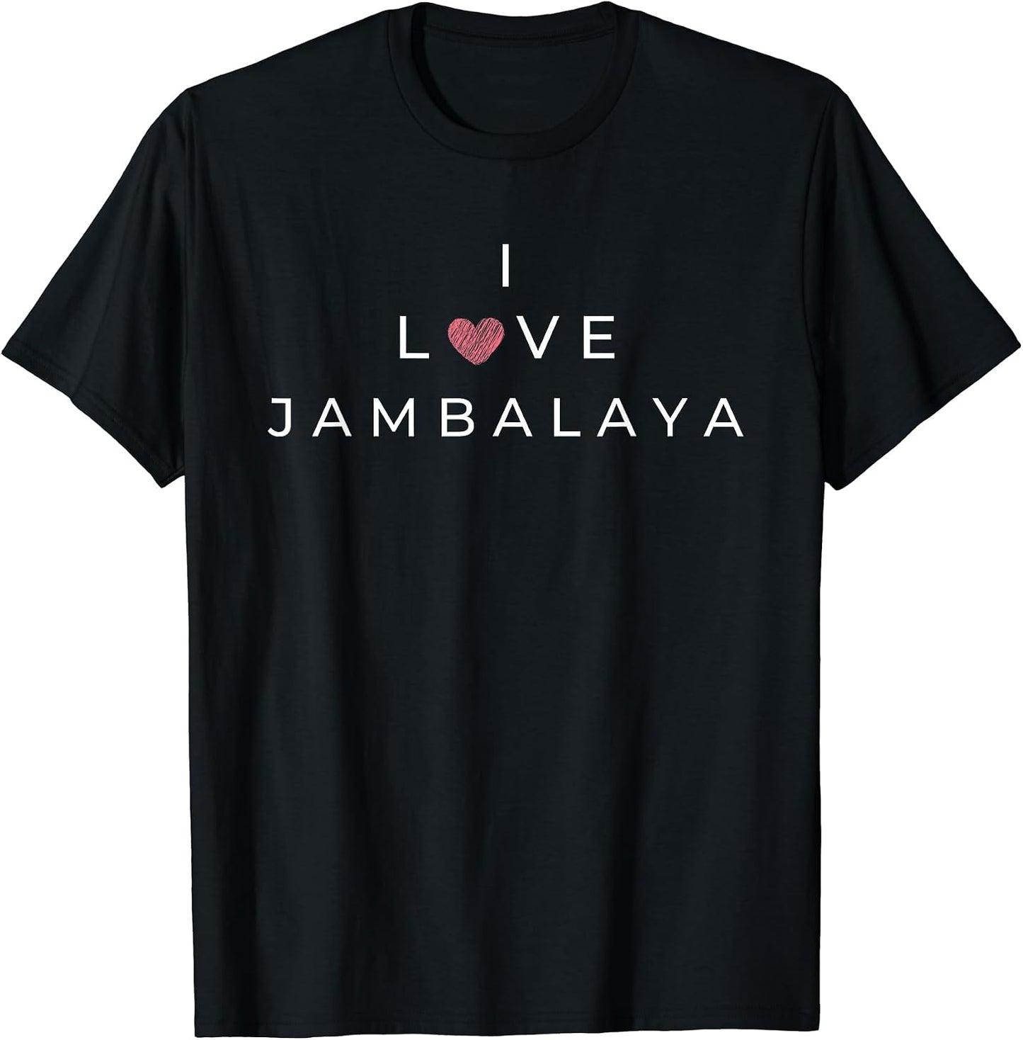 I Love Jambalaya Funny Text Merch