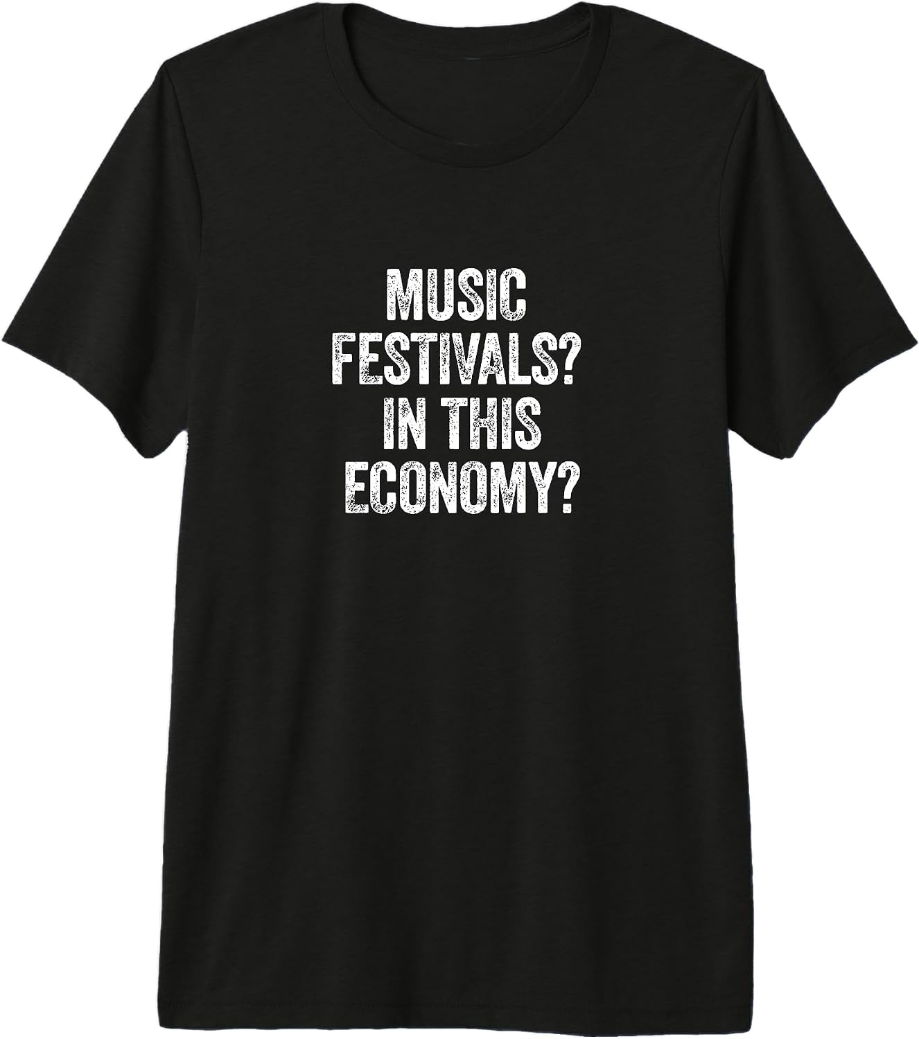 In This Economy? Live Music Festival Fan Gear