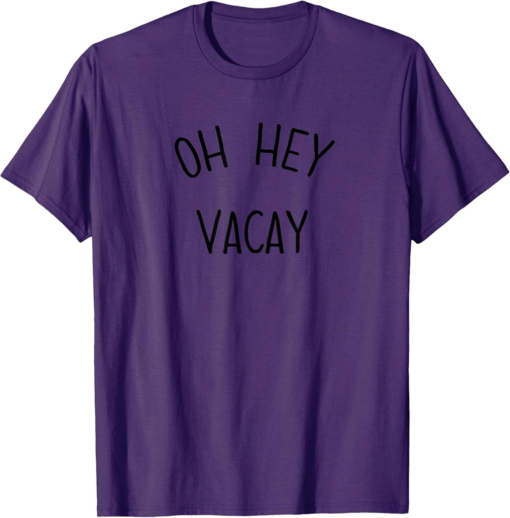 Oh Hey Vacay Shirt Co