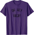 Oh Hey Vacay Shirt Co